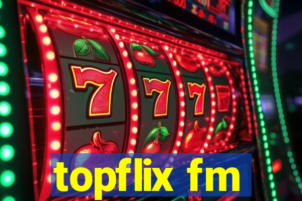 topflix fm